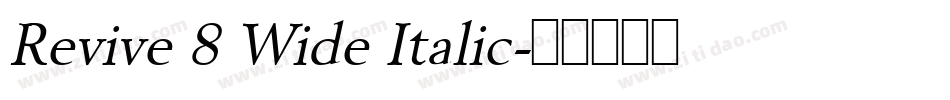 Revive 8 Wide Italic字体转换